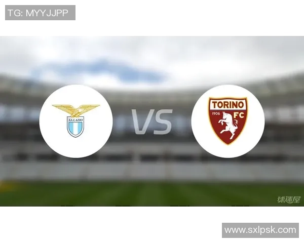 都灵与拉齐奥精彩对决回放分析及赛后点评分享 都灵与拉齐奥精彩对决回放分析及赛后点评分享